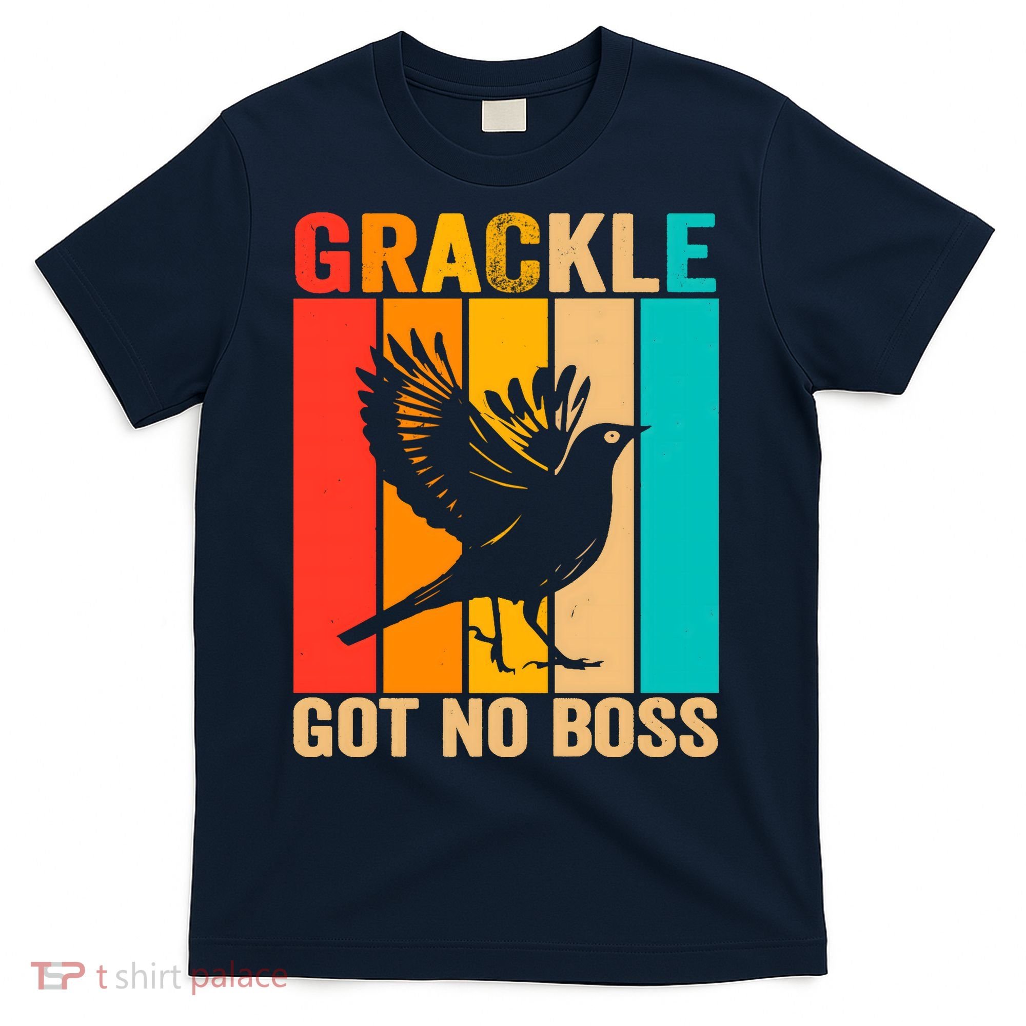 Vintage Grackle Got No Boss Funny Bird Lover  wo T-Shirt