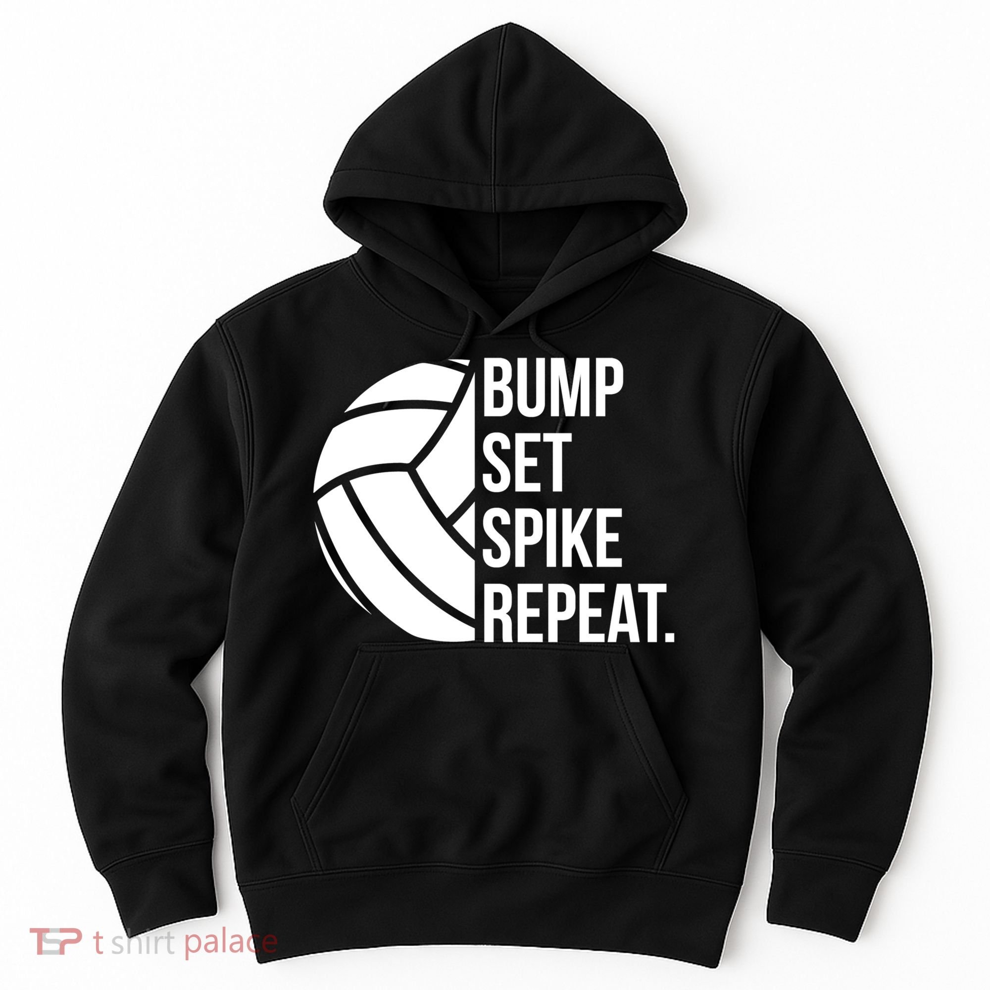 Volleyball Great Gift Hooded Funny Gift Bump Set Spike Repeat Hoodie