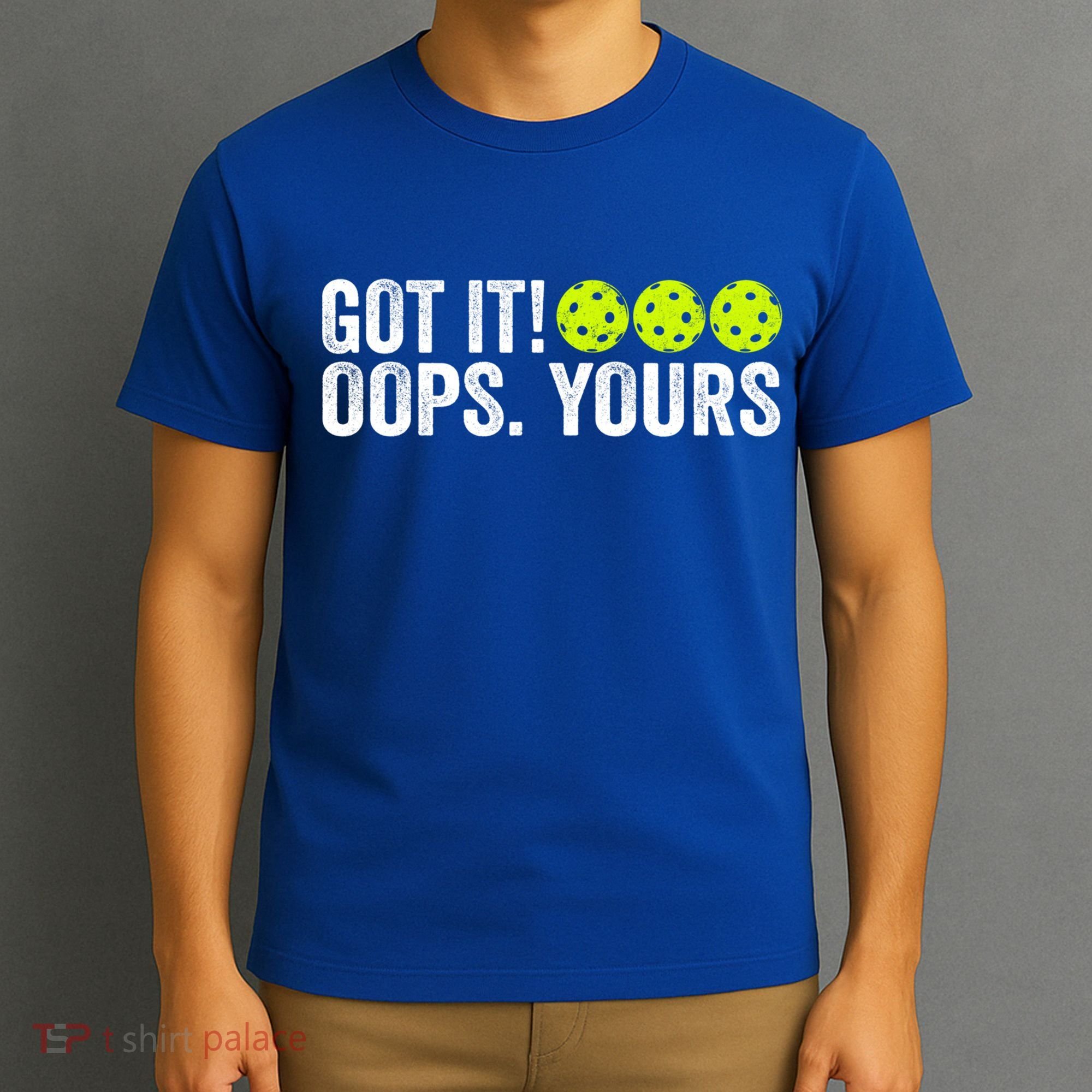 Vintage Got It Oops Yours Pickleball Funny Pickleball Lovers Gift T-Shirt