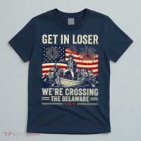 Vintage Get In Loser We're Crossing The Delaware T-Shirt thumb 5