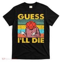 Vintage Guess I'll Die Dungeon Funny Nerdy Gamer D20 T-Shirt thumb 0