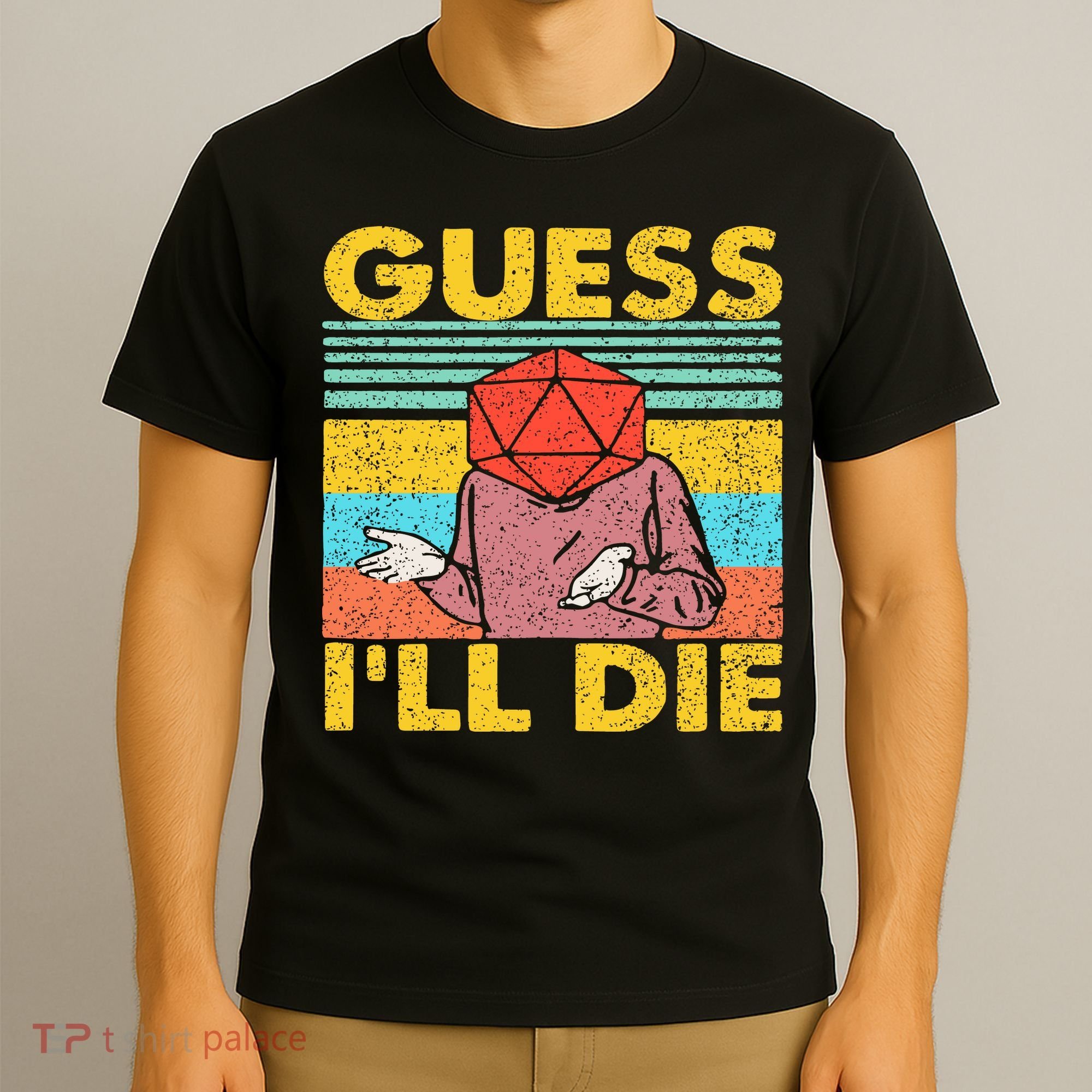 Vintage Guess I'll Die Dungeon Funny Nerdy Gamer D20 T-Shirt