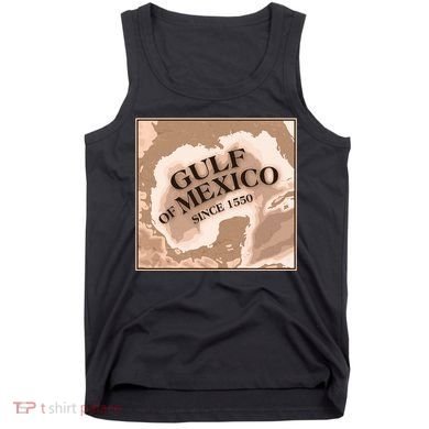 Vintage Gulf Of Mexico Since 1550 Map Tank Top