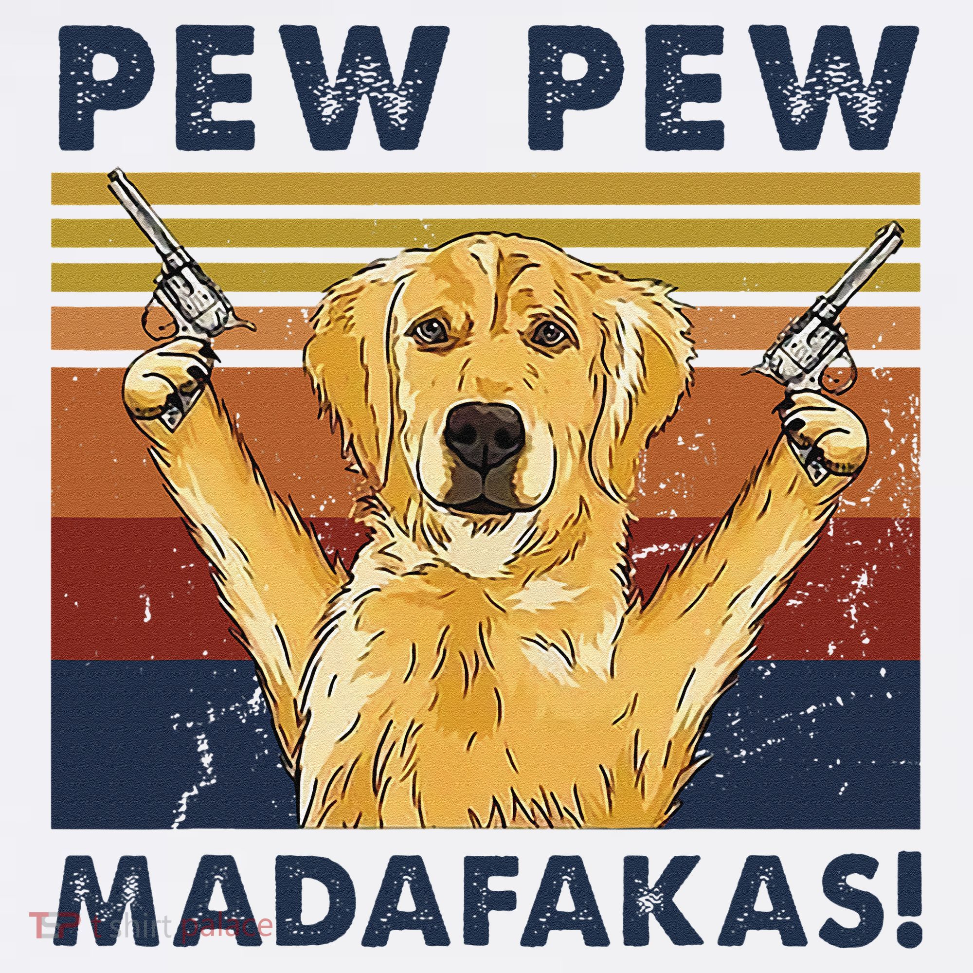 Vintage Golden Retriever Dog Pew Pew Madafakas Dogs Lovers T-Shirt