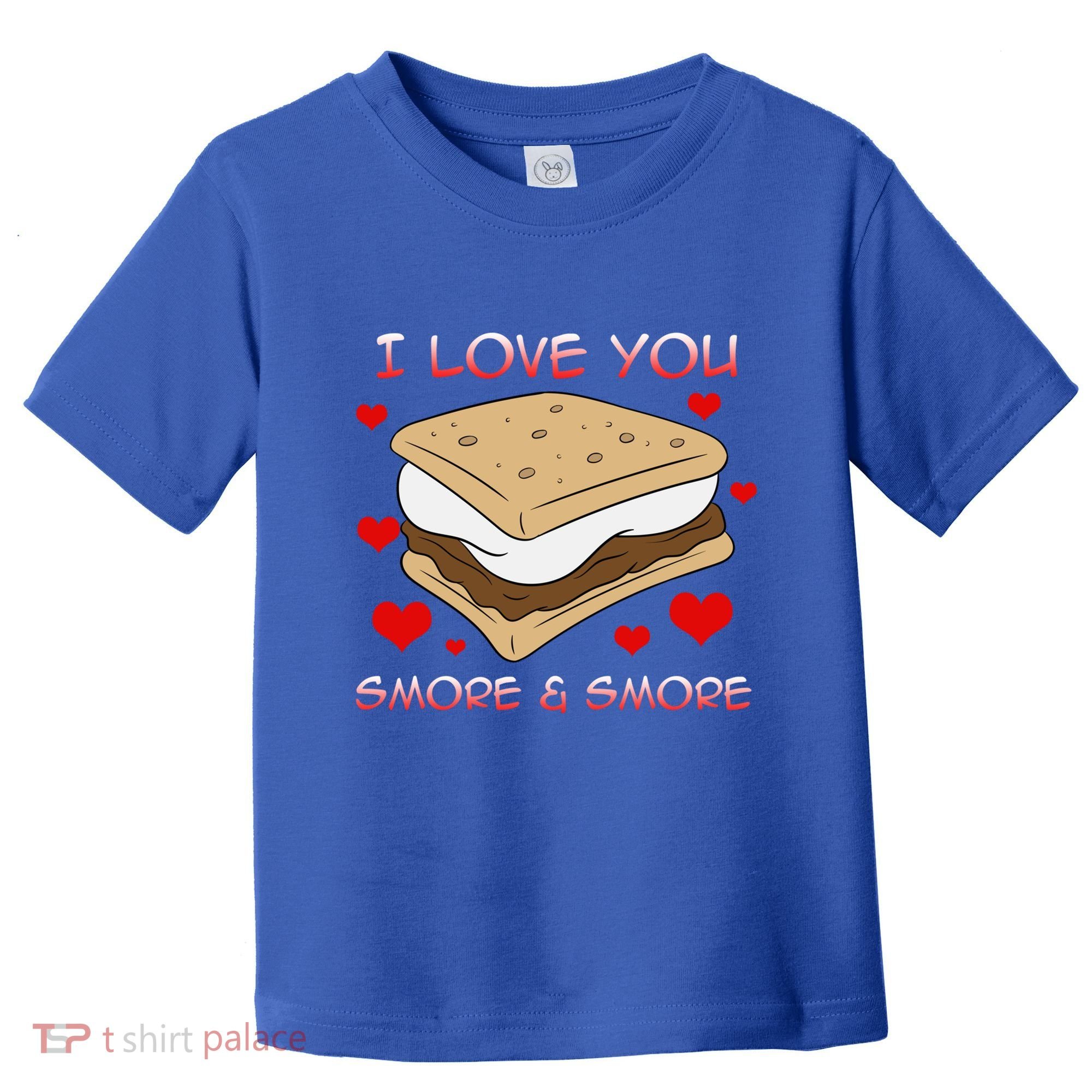 Valentines Gift Smore Do You Love Eating Smores Valentines Meaningful Gift Toddler T-Shirt