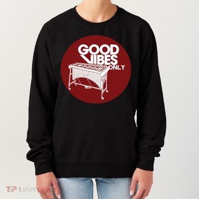 Vibraphone Good Vibes Only Vibraphonist Marimba Player Women's Sweatshirt