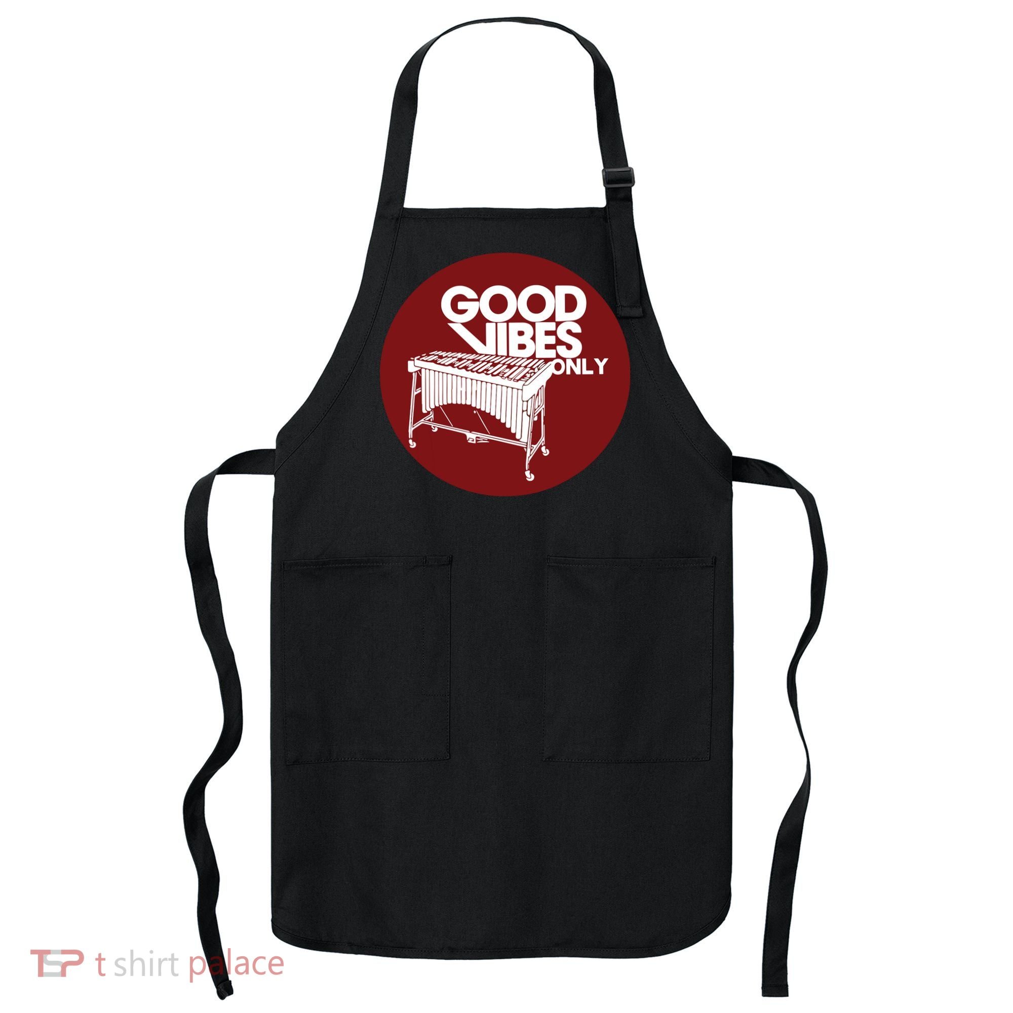 Vibraphone Good Vibes Only Vibraphonist Marimba Player Apron