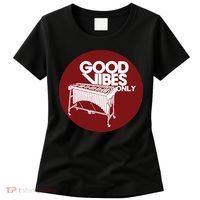 Vibraphone Good Vibes Only Vibraphonist Marimba Player Women's T-Shirt thumb 0