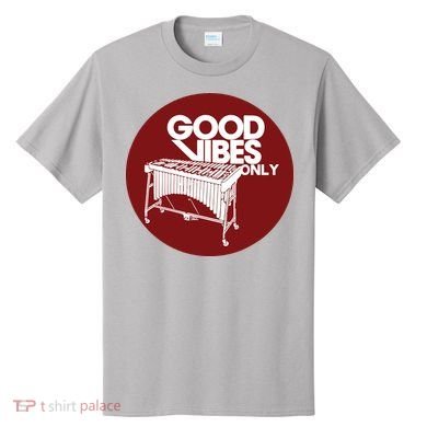 Vibraphone Good Vibes Only Vibraphonist Marimba Player T-Shirt