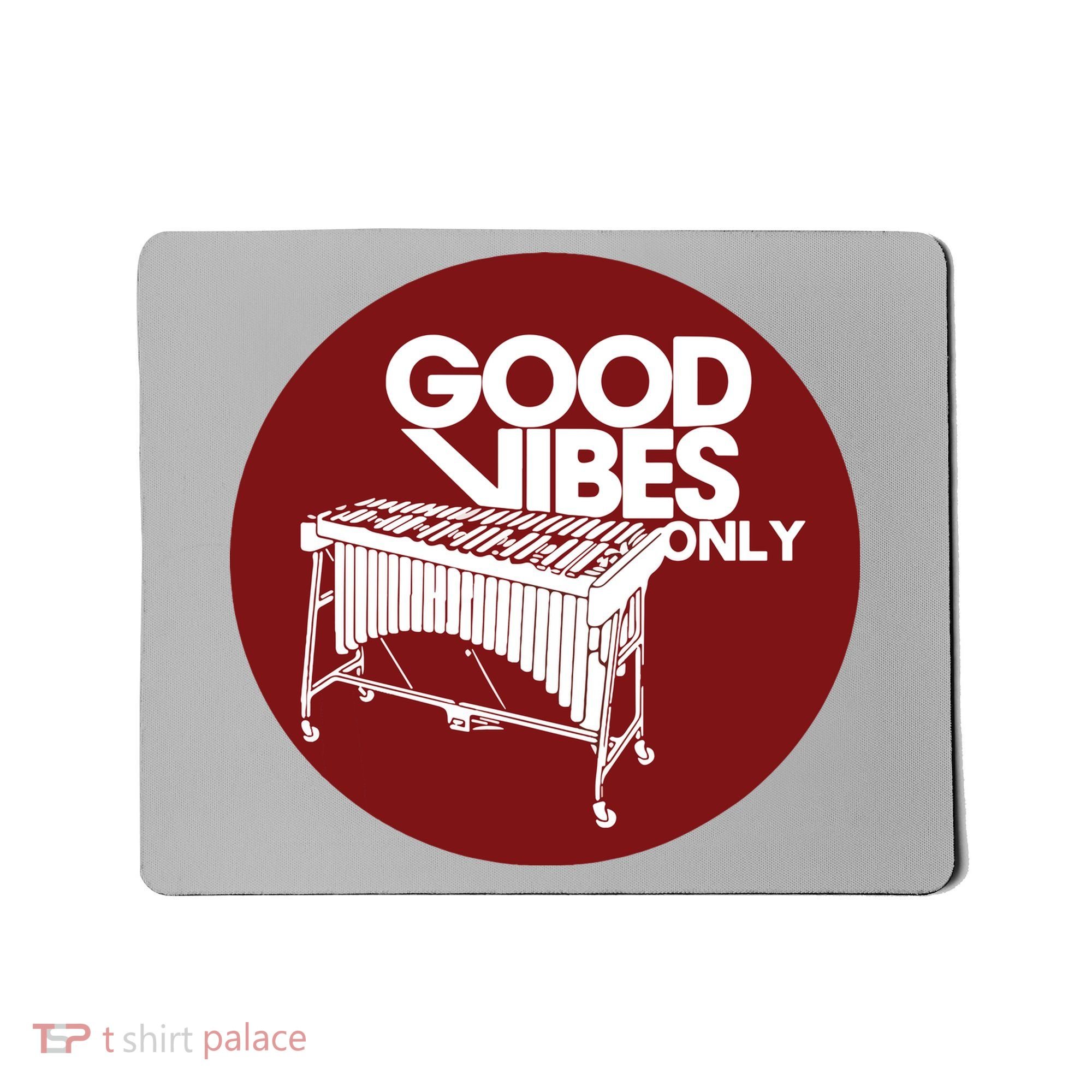 Vibraphone Good Vibes Only Vibraphonist Marimba Player Mousepad