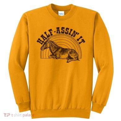 Vintage Half Assin It Mule Donkey Sweatshirt