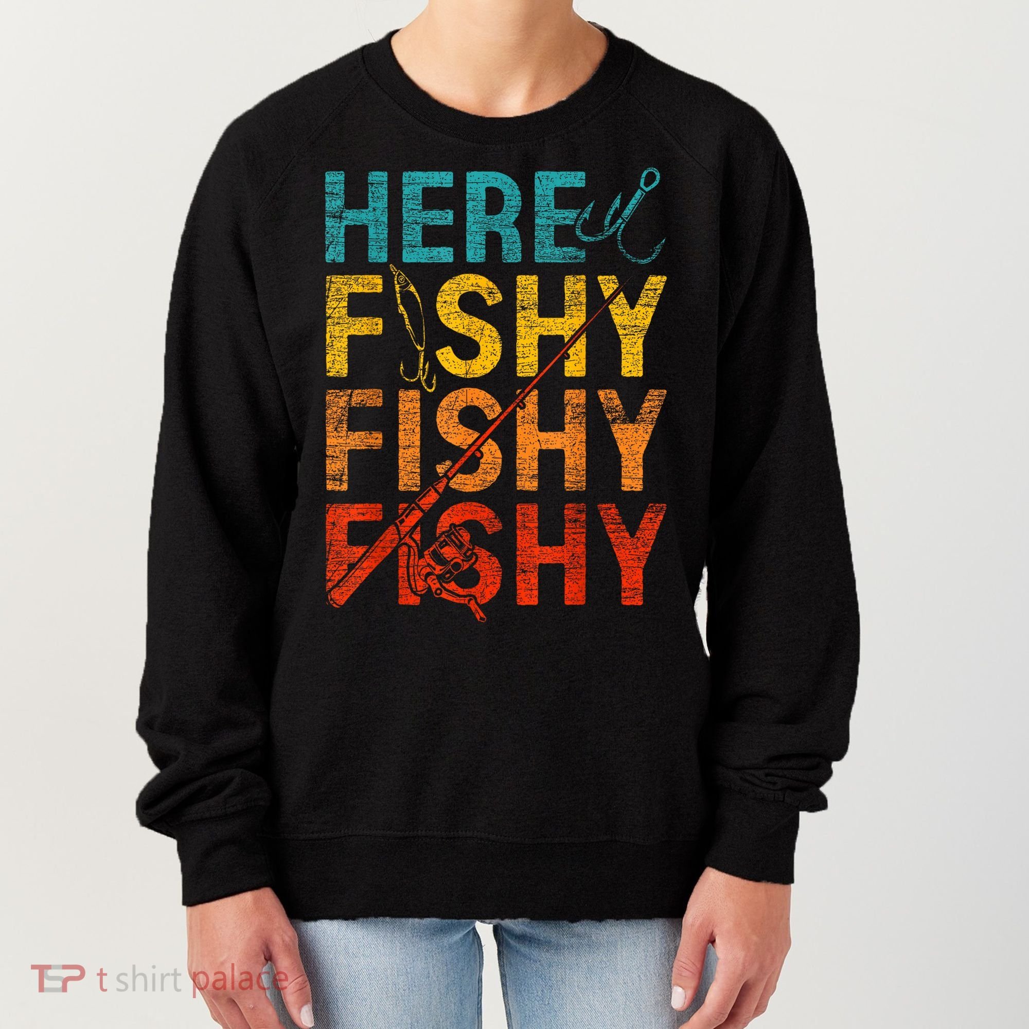 Vinatge Here Fishy Fishy Fishy Gift Women's Sweatshirt
