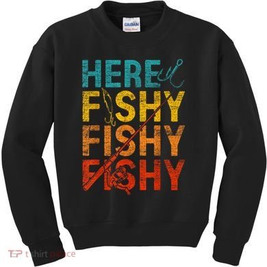 Vinatge Here Fishy Fishy Fishy Gift Kids Sweatshirt