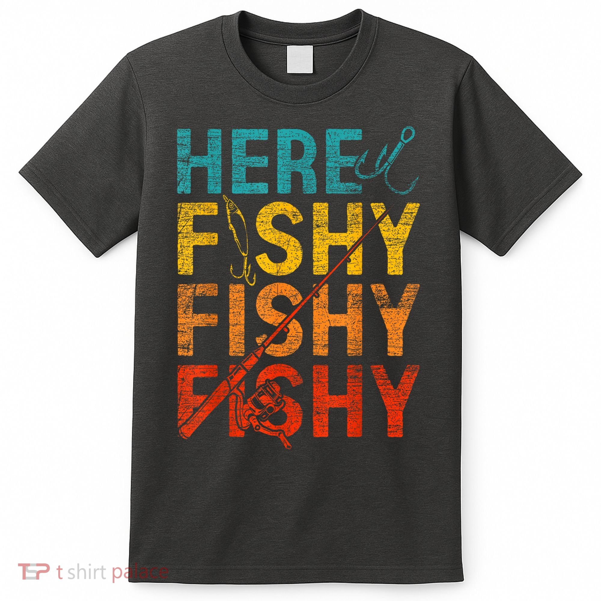 Vinatge Here Fishy Fishy Fishy Gift T-Shirt