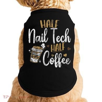 Vintage Half Nail Tech Half Coffee Pun Nail Techs Doggie Tank