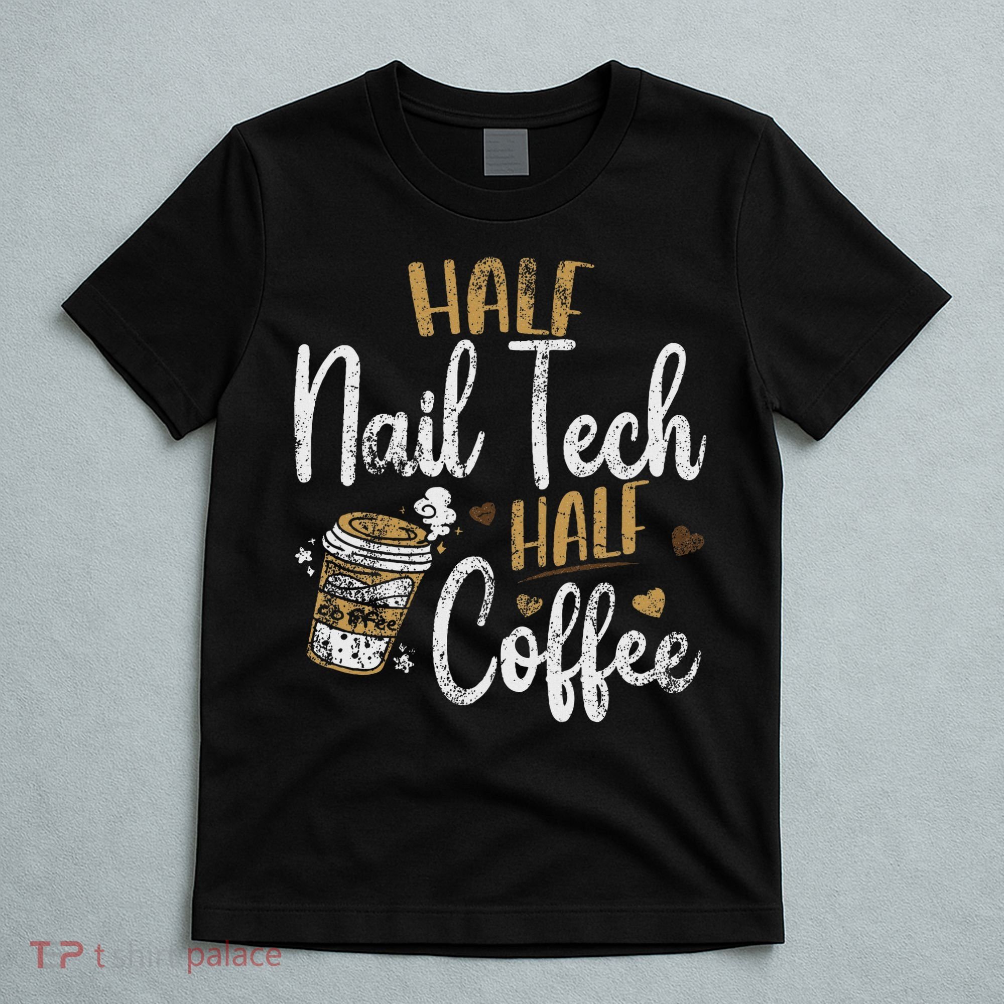 Vintage Half Nail Tech Half Coffee Pun Nail Techs T-Shirt