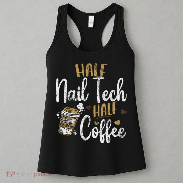 Vintage Half Nail Tech Half Coffee Pun Nail Techs Women's Tank Top