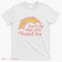 Vintage Have The Day You Voted For Retro Rainbow T-Shirt thumb 0