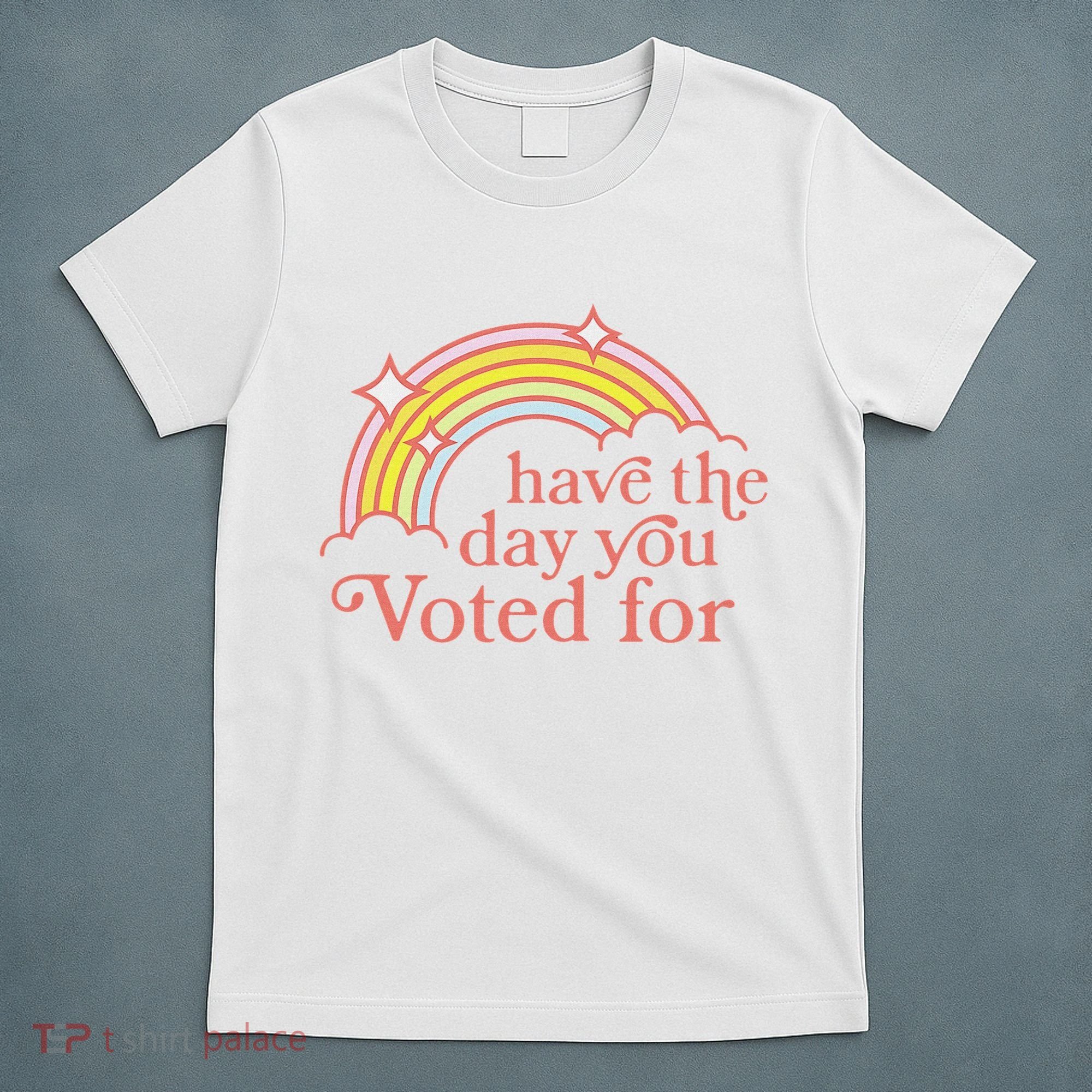 Vintage Have The Day You Voted For Retro Rainbow T-Shirt