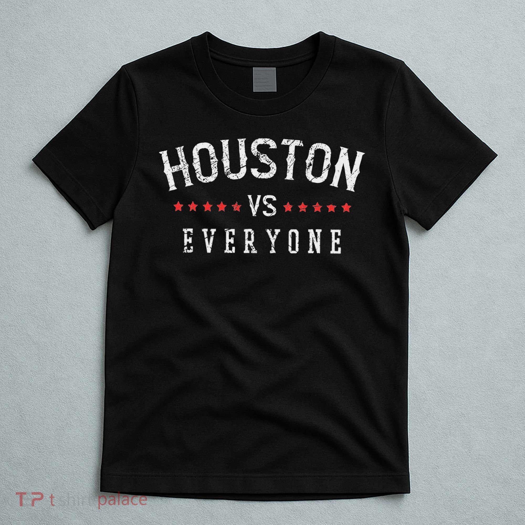 Vintage Houston Vs Everyone All Sport Best Houston T-Shirt