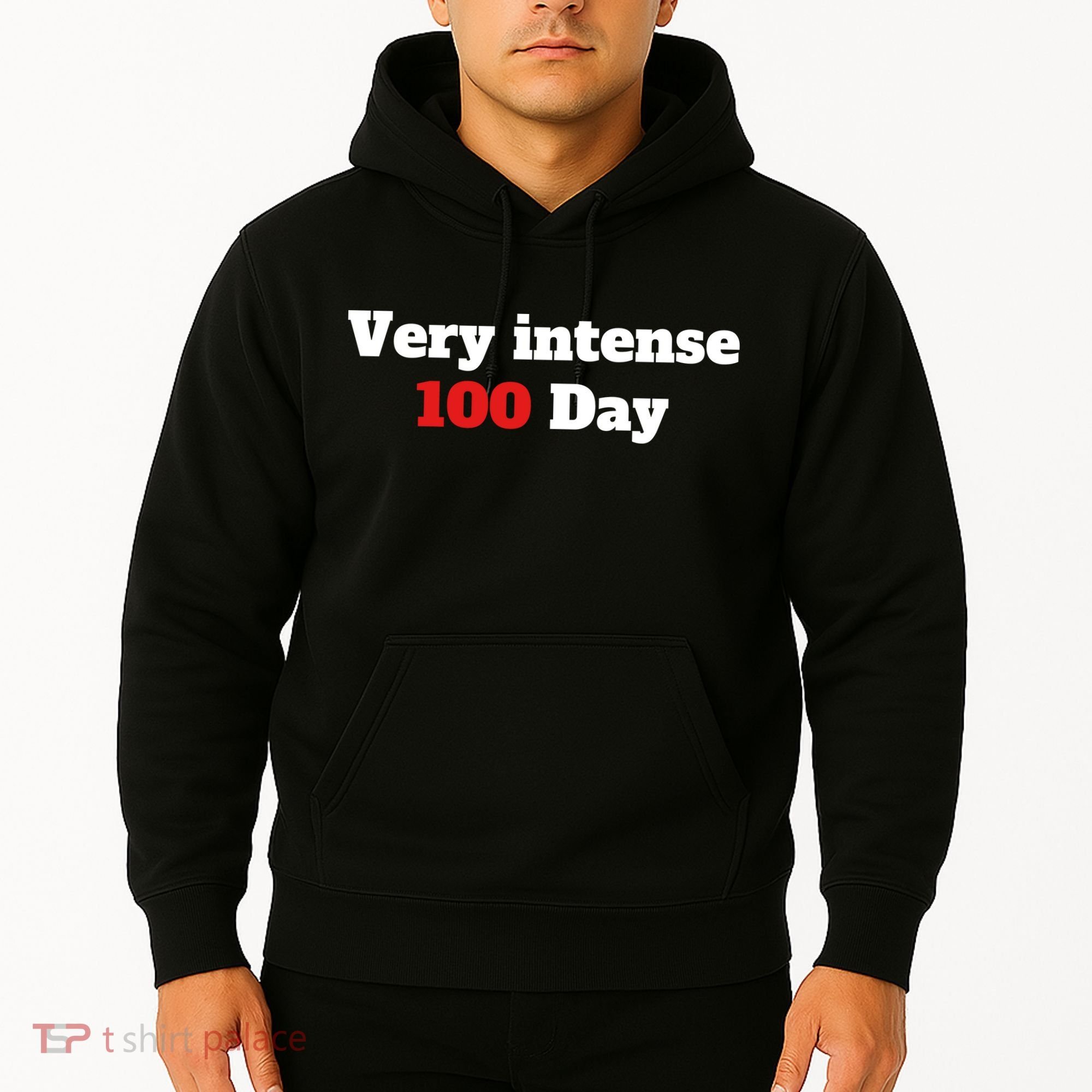 Very Intense 100 Days Hoodie