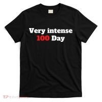 Very Intense 100 Days T-Shirt thumb 0