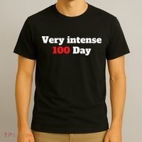 Very Intense 100 Days T-Shirt thumb 3