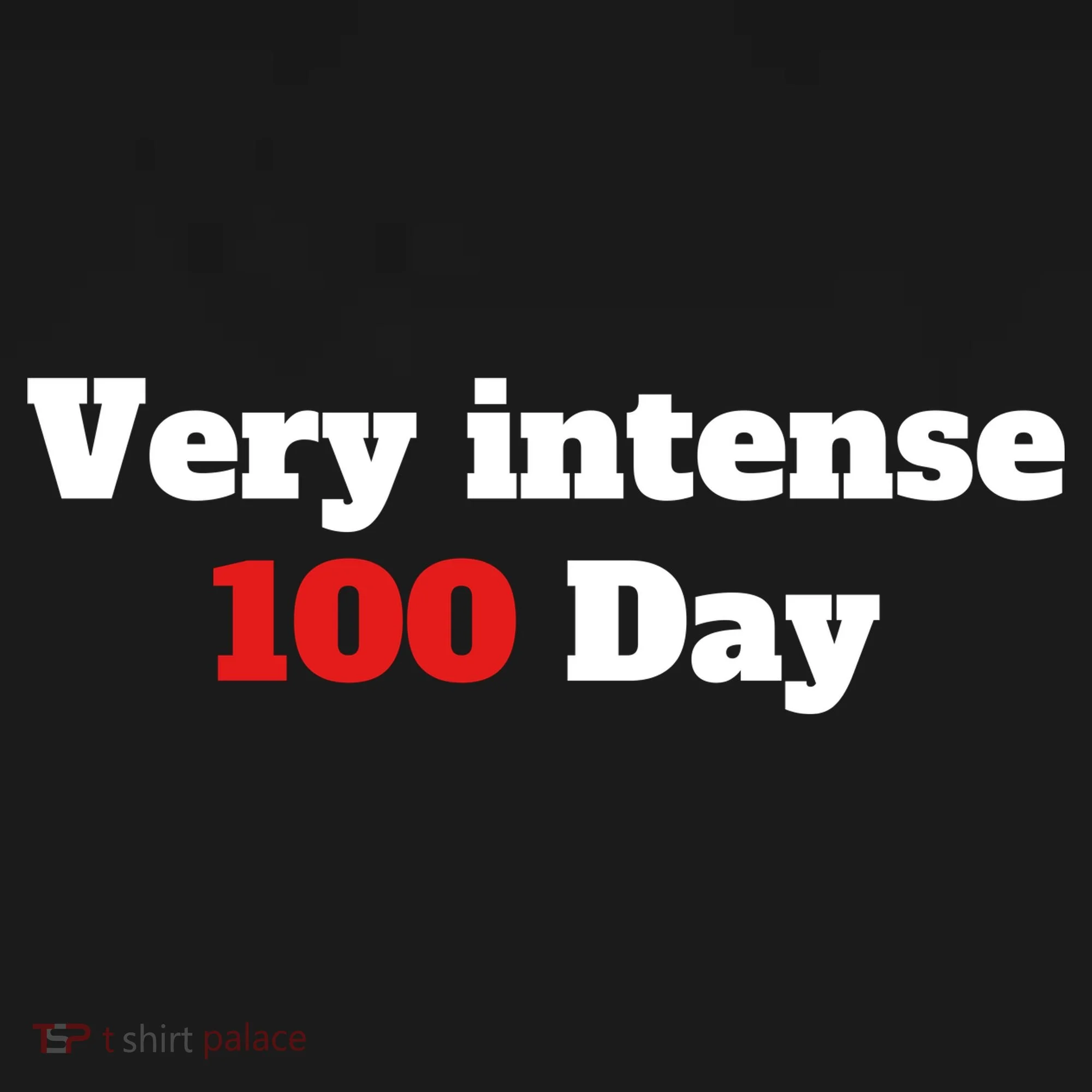Very Intense 100 Days Button