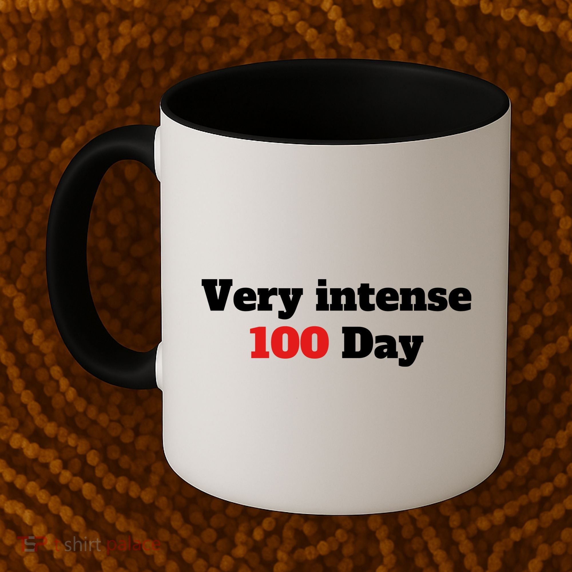 Very Intense 100 Days Coffee Mug