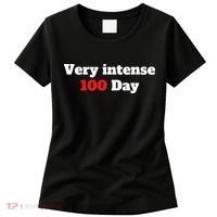 Very Intense 100 Days Women's T-Shirt thumb 0