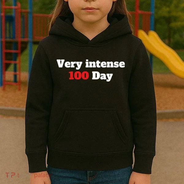 Very Intense 100 Days Kids Hoodie