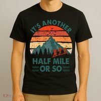 Vintage Its Another Half Mile Or So Gift Funny Hiking T-Shirt thumb 3