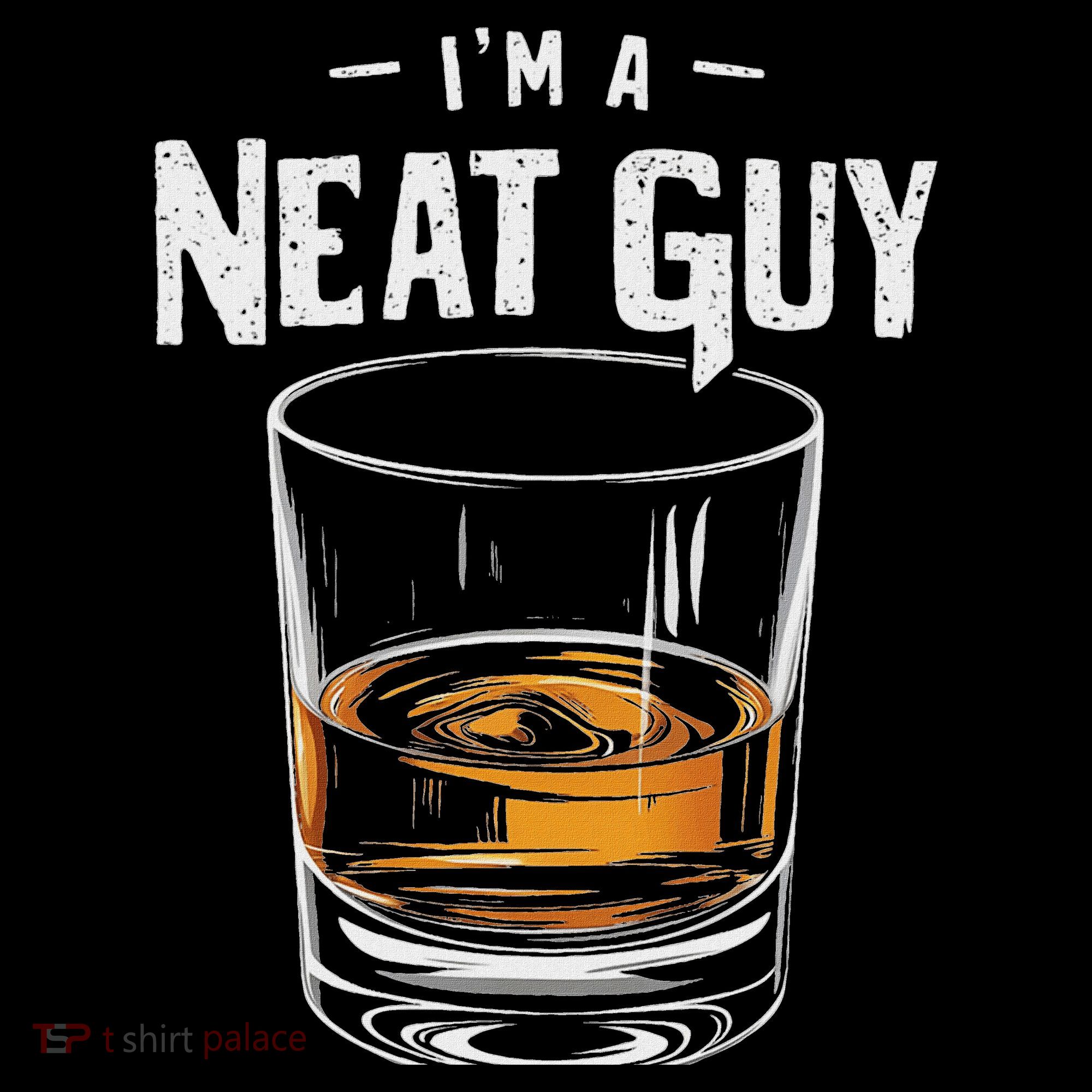 Vintage I'm A Neat Guy Funny Whiskey Bourbon Drinker T-Shirt