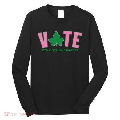Vote Its A Serious Matter Green Long Sleeve Shirt