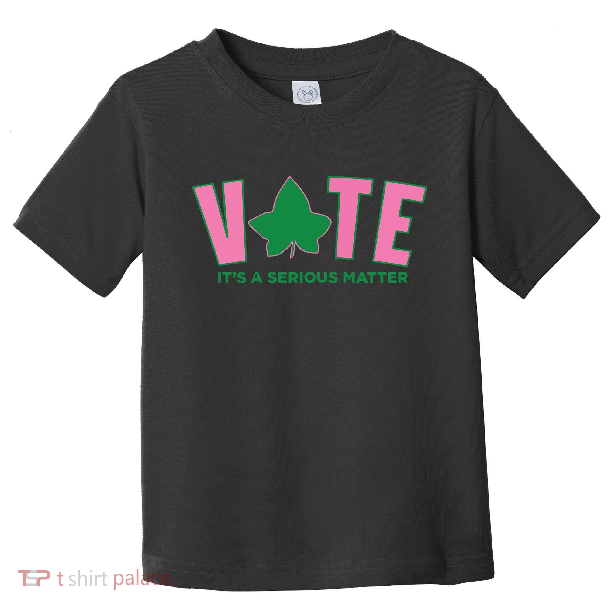 Vote Its A Serious Matter Green Toddler T-Shirt