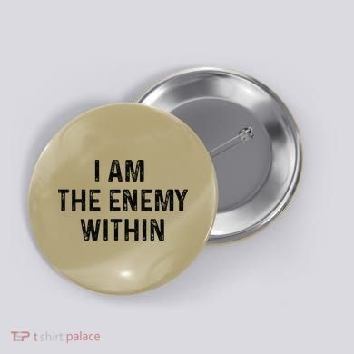 Vintage I Am The Enemy Within Funny Saying Quote Humor Pun Button