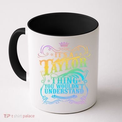 Vintage Its A Taylor Thing You Wouldnt Understand Coffee Mug