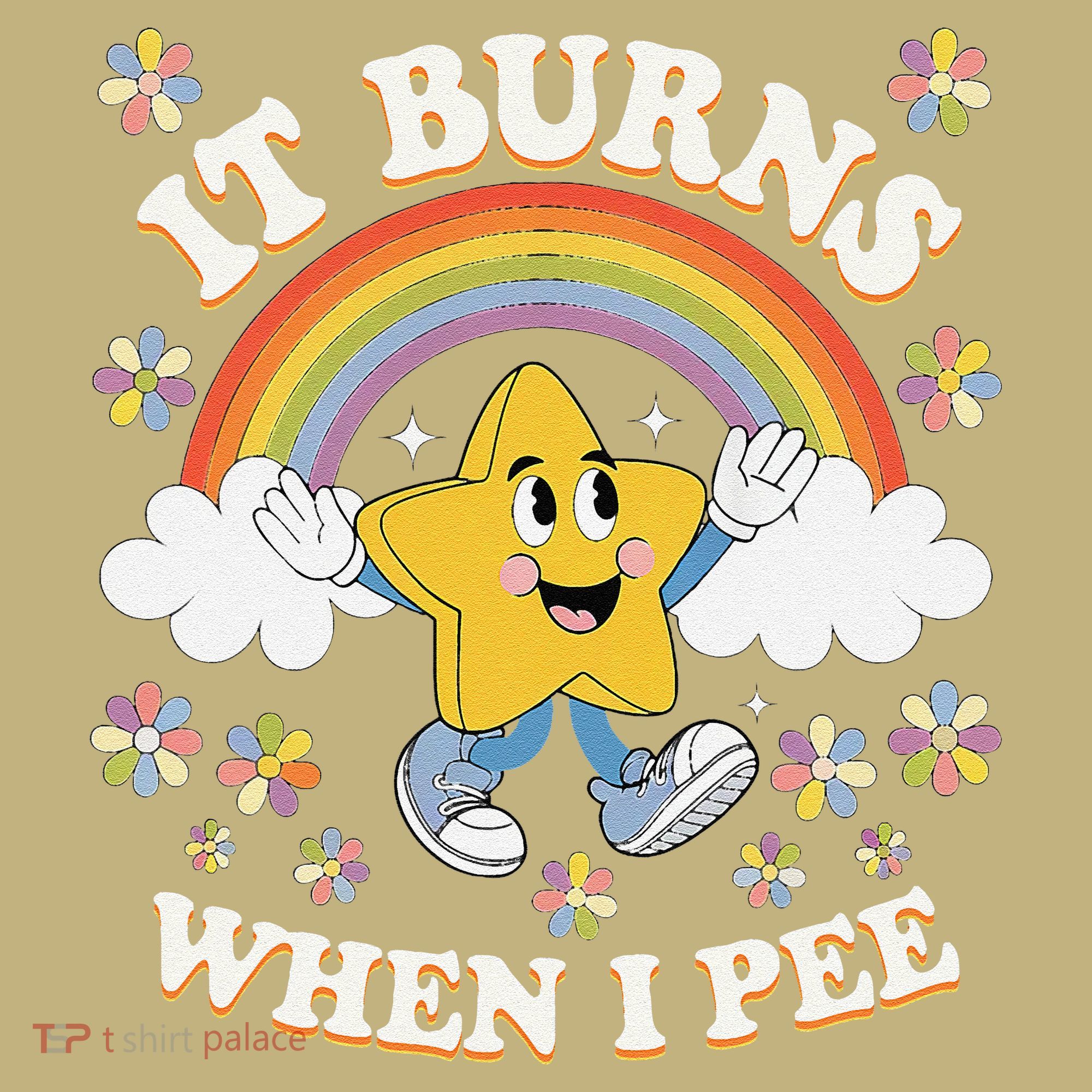 Vintage It Burns When I Pee Funny Saying Sarcastic T-Shirt