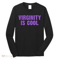 Virginity Is Cool, Rock This Funny Virgin Fashion Long Sleeve Shirt thumb 0