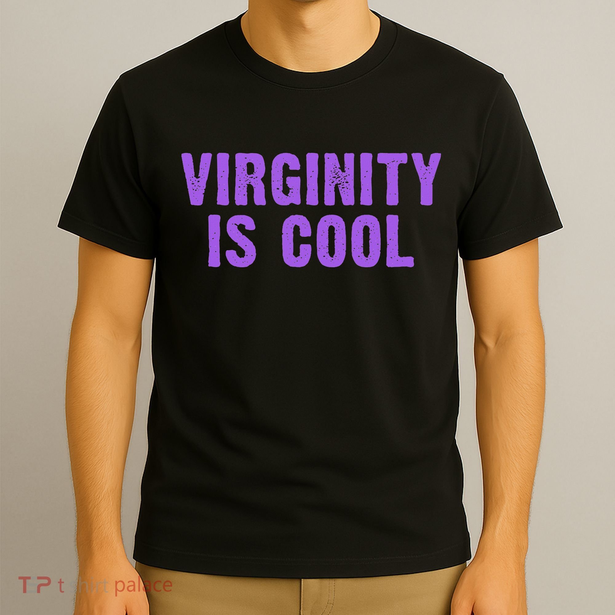 Virginity Is Cool, Rock This Funny Virgin Fashion T-Shirt