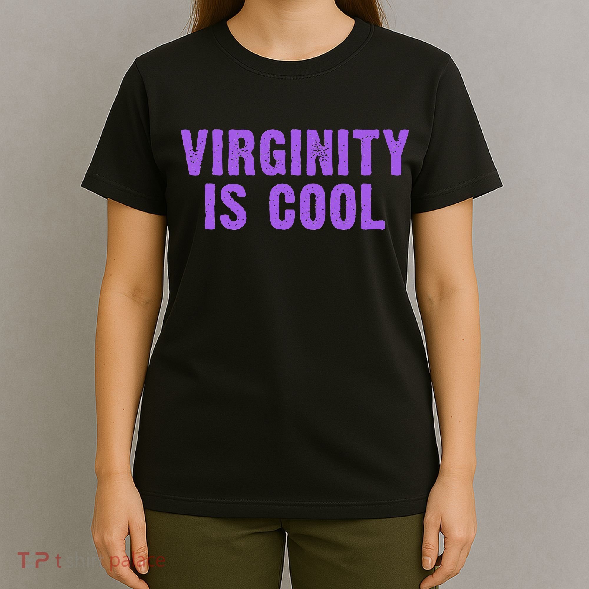 Virginity Is Cool, Rock This Funny Virgin Fashion T-Shirt