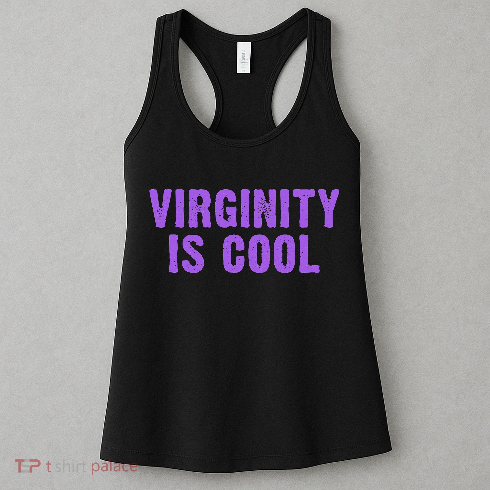 Virginity Is Cool, Rock This Funny Virgin Fashion Women's Tank Top