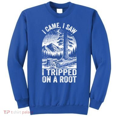 Vintage I Came, I Saw I Tripped On A Root Hiking Adventure  Sweatshirt