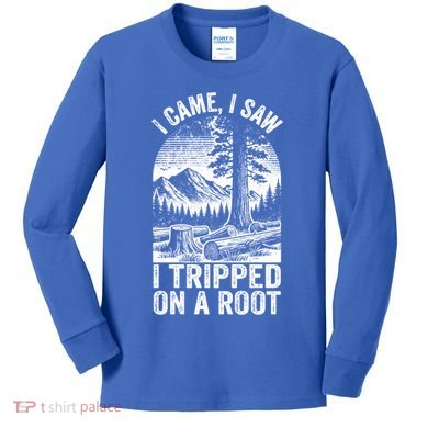 Vintage I Came, I Saw I Tripped On A Root Hiking Adventure  Kids Long Sleeve Shirt