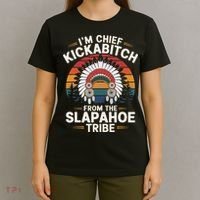 Vintage IM Chief Kickabitch From The Slapahoe Tribe T-Shirt thumb 4