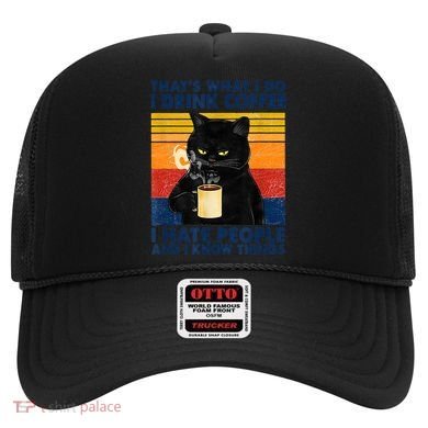 Vintage I Do I Coffee I Hate People And Know Thing Gift Hat