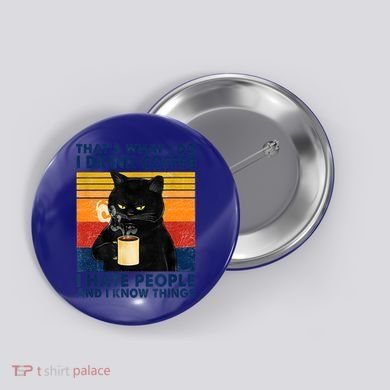 Vintage I Do I Coffee I Hate People And Know Thing Gift Button