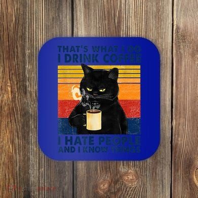 Vintage I Do I Coffee I Hate People And Know Thing Gift Coaster
