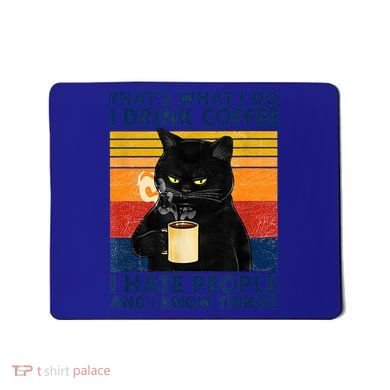 Vintage I Do I Coffee I Hate People And Know Thing Gift Mousepad