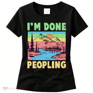 Vintage I'm Done Peopling Great Outdoors Nature Camping Fan Women's T-Shirt
